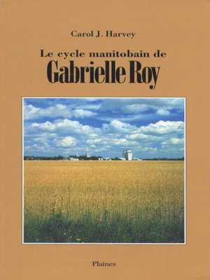 cover image of Le cycle manitobain de Gabrielle Roy